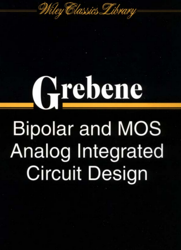 Bipolar and MOS Analog Integrated Circuit Design 2003  Grebe